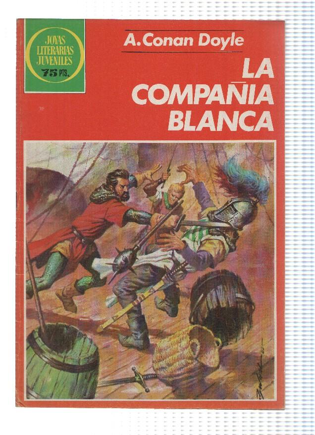 Joyas Literarias Juveniles, Numero 269: LA COMPAÑIA BLANCA - A. Conan Doyle (Bruguera 1983)