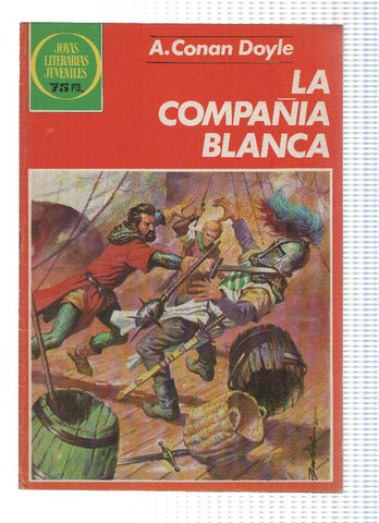 Joyas Literarias Juveniles, Numero 269: LA COMPAÑIA BLANCA - A. Conan Doyle (Bruguera 1983)