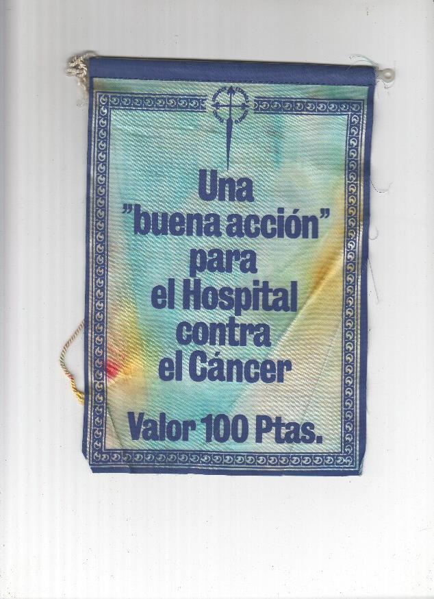 BANDERIN: ASOCIACION ESPAÑOLA CONTRA EL CANCER - Banderin Solidario de 100 ptas