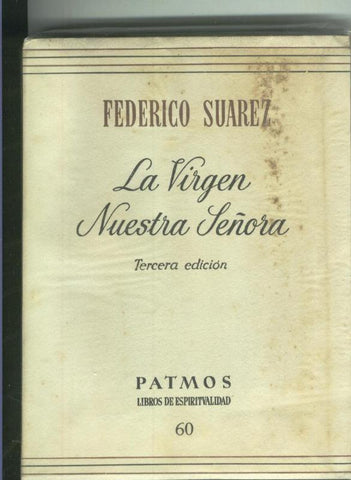 Patmos libros de espiritualidad numero 060: La Virgen Nuestra Señora