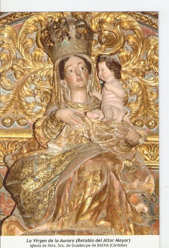 Postal 029914 : La Virgen de la Aurora (Retablo del Altar Mayor) Iglesia de Ntra. Sra. De Guadalupe de Baena (Cordoba)