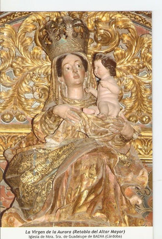 Postal 029914 : La Virgen de la Aurora (Retablo del Altar Mayor) Iglesia de Ntra. Sra. De Guadalupe de Baena (Cordoba)