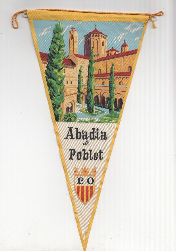 BANDERIN: POBLET, Tarragona - Vista de LA ABADIA MONASTERIO DE POBLET y escudo