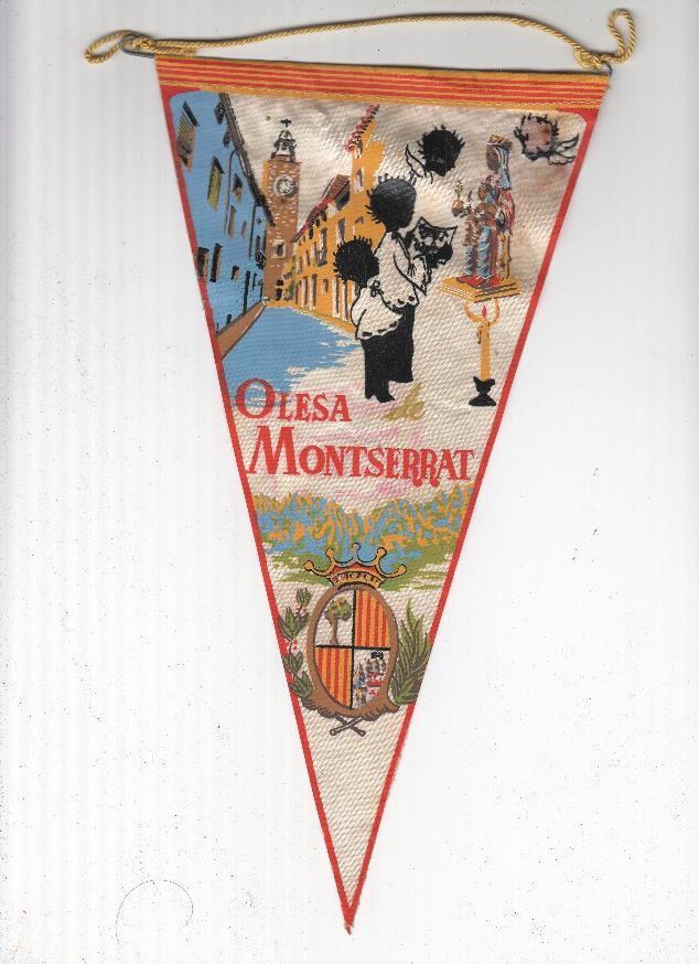 BANDERIN: OLESA DE MONTSERRAT - Escudo, Moreneta, escolanets y calle de Olesa de Montserrat