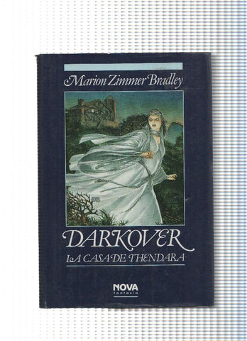 Coleccion Nova Fantasia numero 16: Darkover: La casa de Thendara