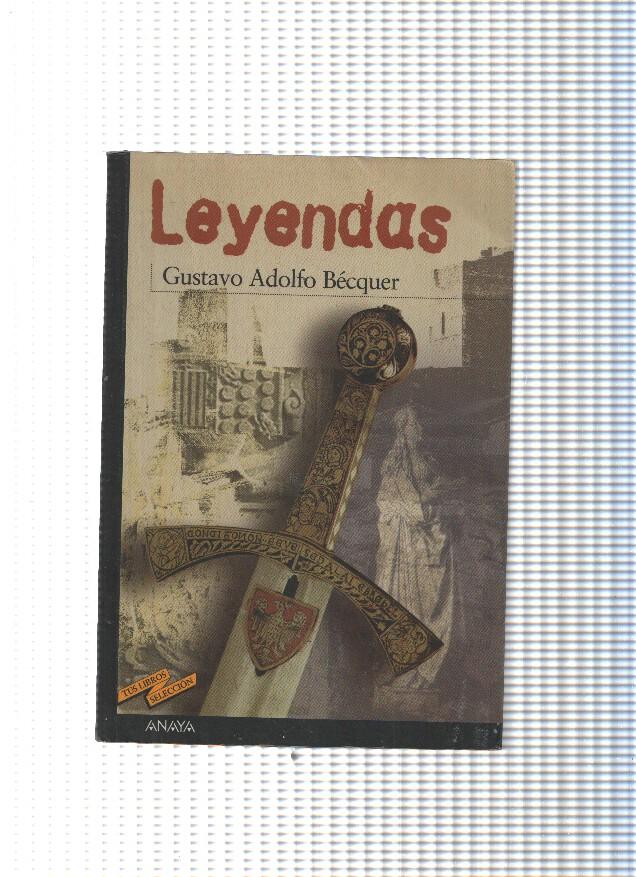 Coleccion Tus libros seleccion numero 17: Leyendas de Gustavo Adolfo Becquer