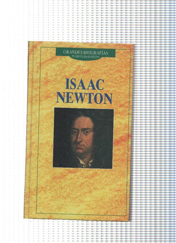Coleccion Grandes Bigrafias numero 67: Isaac Newton