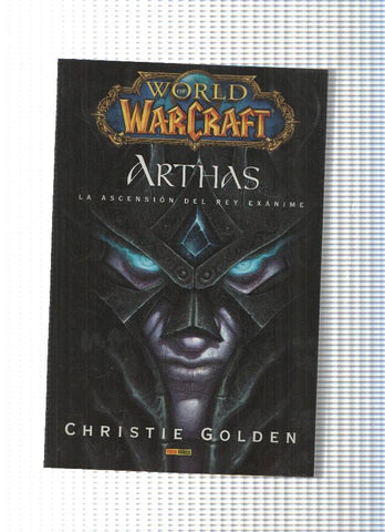 Worls WarCraft: Arthas. La ascension del Rey exanime