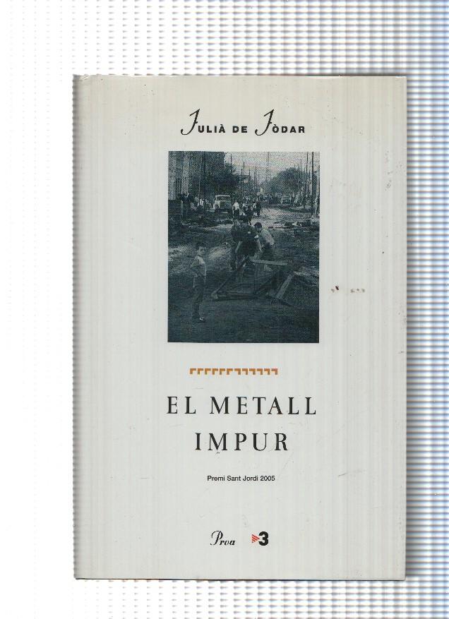 coleccion A tot vent: El metall impur