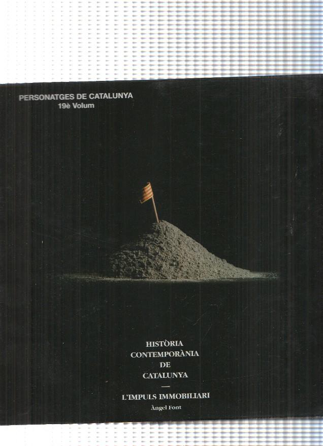 Historia Contemporania de Catalunya: Personatges de Catalunya volumen 19: L impuls immobiliari