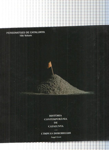 Historia Contemporania de Catalunya: Personatges de Catalunya volumen 19: L impuls immobiliari