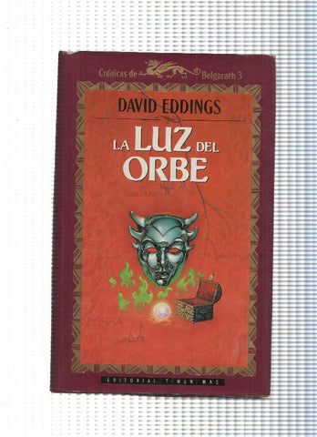 Cronicas de Belgarath libro 3: La luz del Orbe