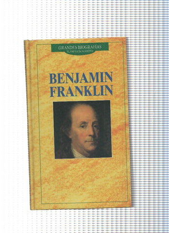 Grandes biografias Planeta Agostini num. 53: Benjamin Franklin