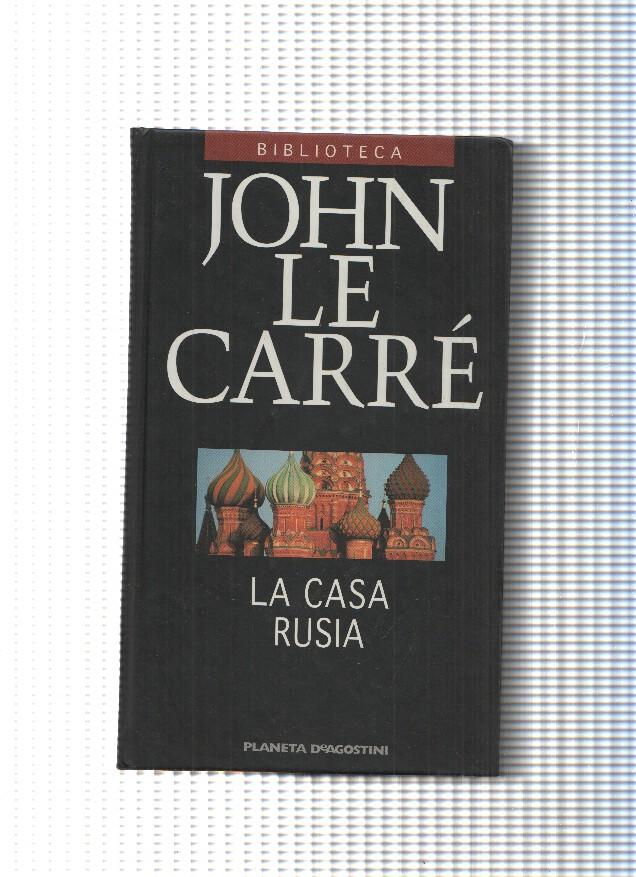 Biblioteca John Le Carre: La casa Rusia