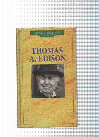Grandes biografias Planeta Agostini num. 31: Thomas A. Edison