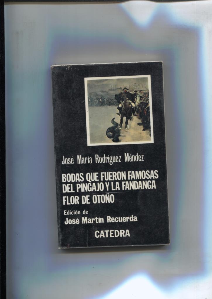 Bodas que fueron famosas del pingajo y la fandanga. Flor de otoño