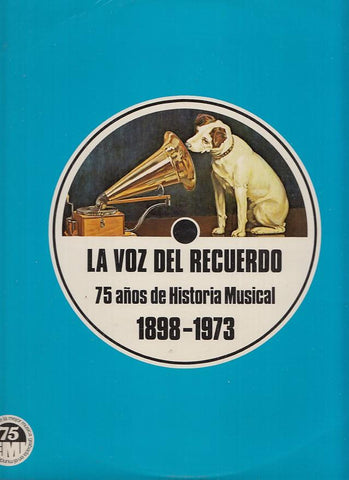 LP - La voz del recuerdo, 75 años de Historia Musical 1898-1973
