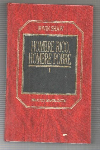 Biblioteca de Grandes Exitos numero 6: Hombre rico, hombre pobre. Tomo primero