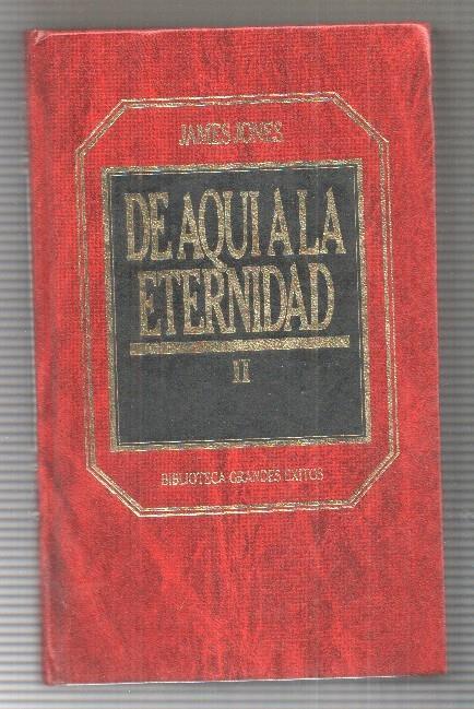 Biblioteca de Grandes Exitos numero 25: De aqui a la eternidad. Tomo segundo