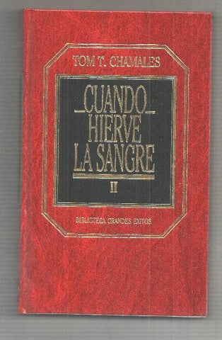 Biblioteca de Grandes Exitos numero 82: Cuando hierve la sangre. Tomo segundo