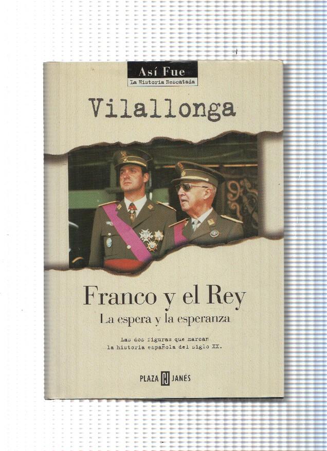 Asi fue, la historia rescatada num. 29 : Franco y el Rey