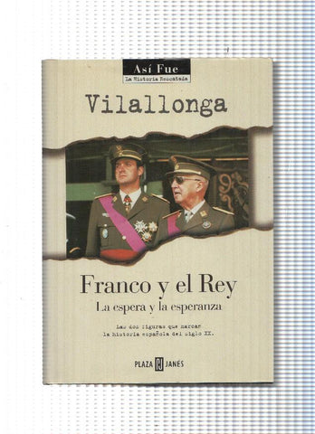 Asi fue, la historia rescatada num. 29 : Franco y el Rey