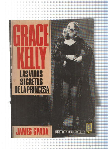 Grace Kelly: la vida secreta de la princesa