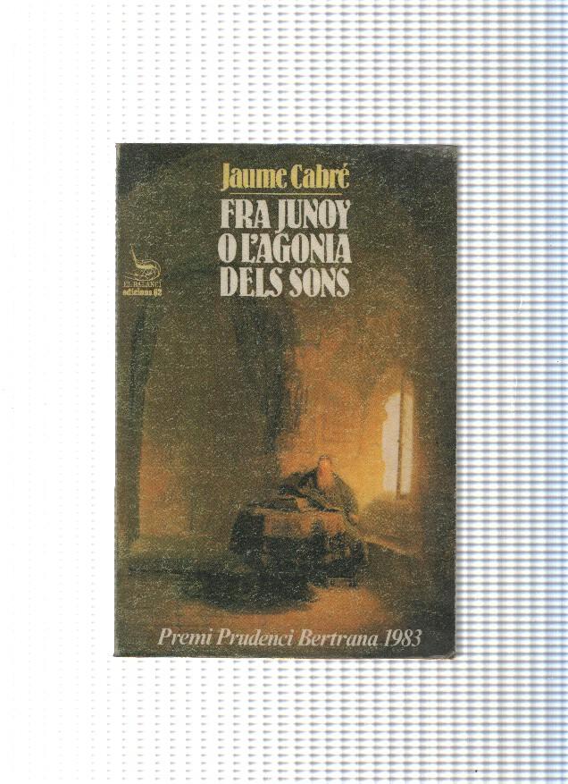 coleccion el Balanci num. 158: Fra Junoy o L Agonia dels sons