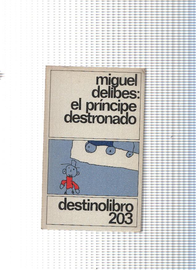 Coleccion Destinolibro num. 203: El principe destronado