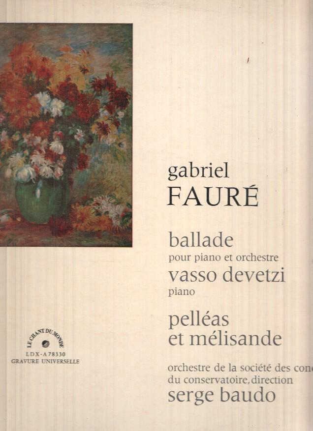 LP: Gabriel Faure, ballade - pelleas et Melissandre - Le chant du monde