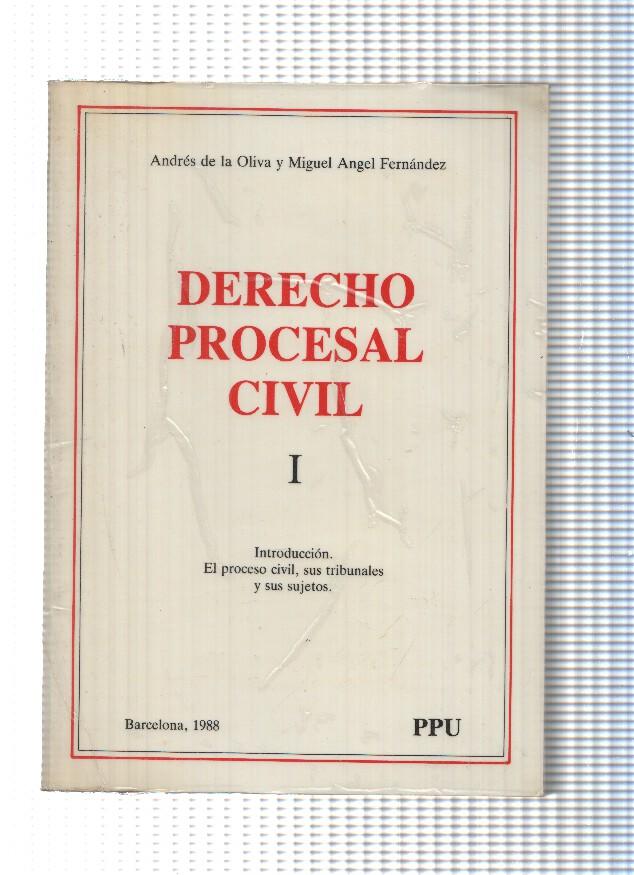 Derecho Procesal Civil volumen I: Introduccion. El proceso civil, sus tribunales y sus sujetos