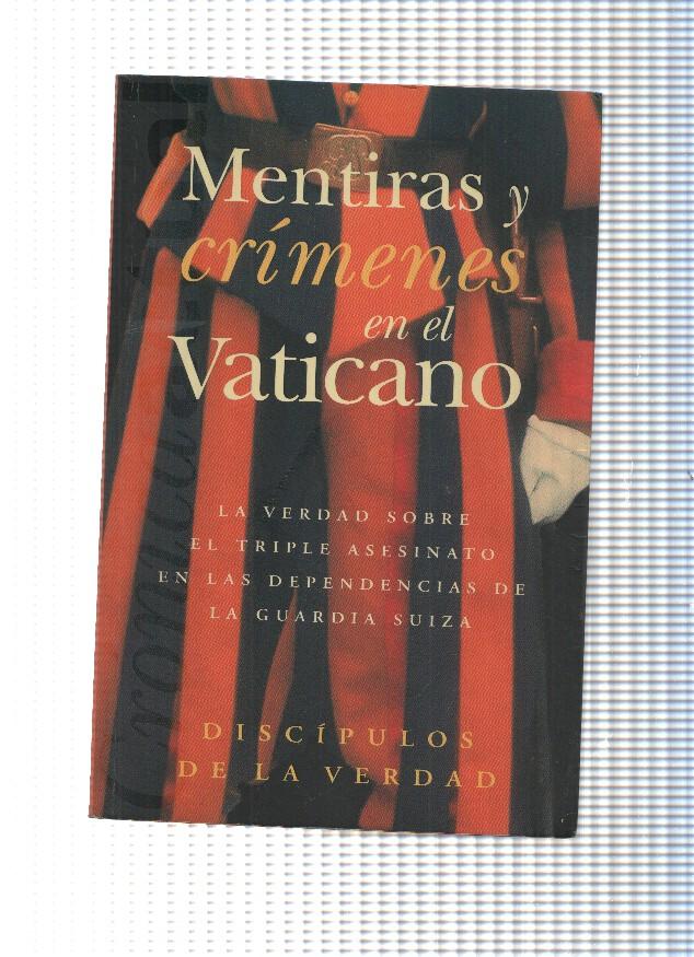 Mentiras y crimenes en el Vaticano. Discipulos de la verdad