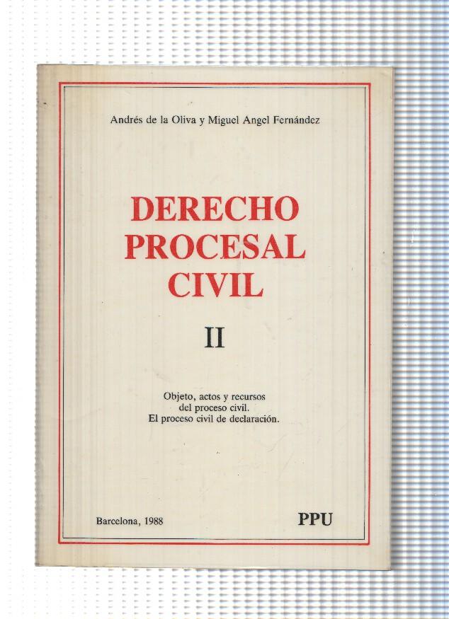 Derecho Procesal Civil Vol.II: Objeto, actos y recursos del proceso civil.Proceso divil de declaracion