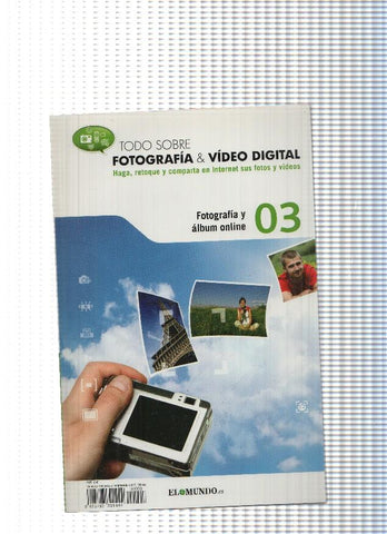 Todo sobre fotografia & Video digital n.03: Fotografia y album online