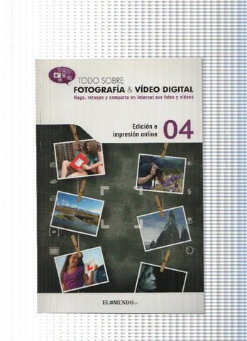 Todo sobre fotografia & Video digital n.04: Ediion e impresion online