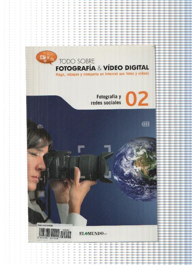 Todo sobre fotografia & Video digital n.02: Fotofragia y redes sociales