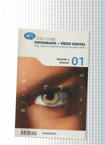 Todo sobre fotografia & Video digital n.01: Aprender a observar