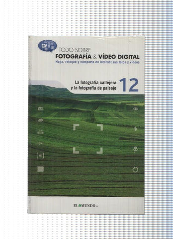 Todo sobre fotografia & Video digital n.12:La fotografia callejera y la fotografia de paisaje