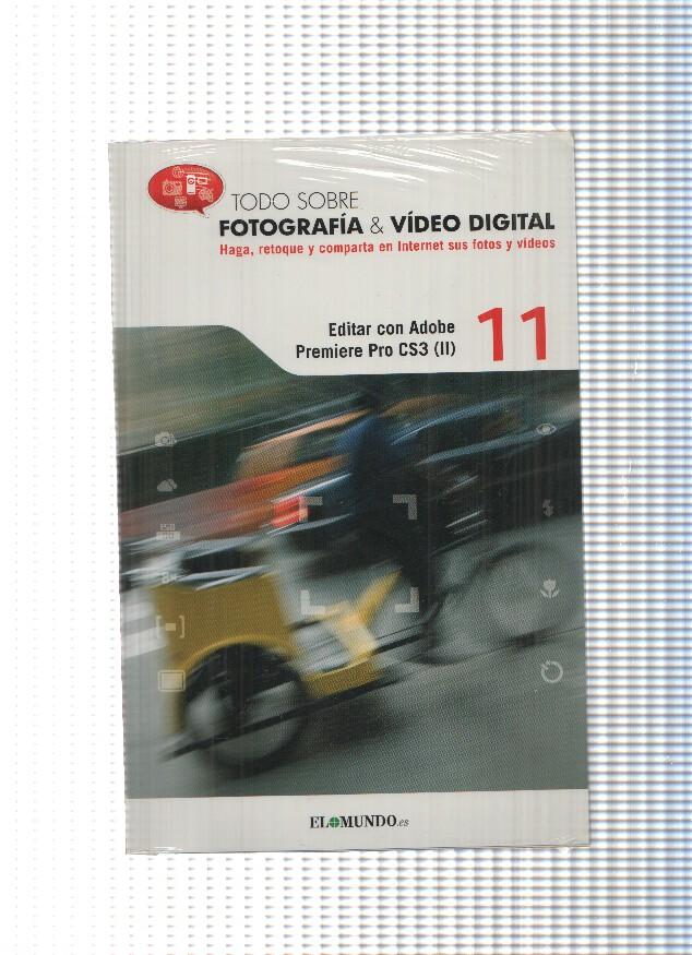 Todo sobre fotografia & Video digital n.11: Editar con Adobe Premiere Pro CS3 ( II )
