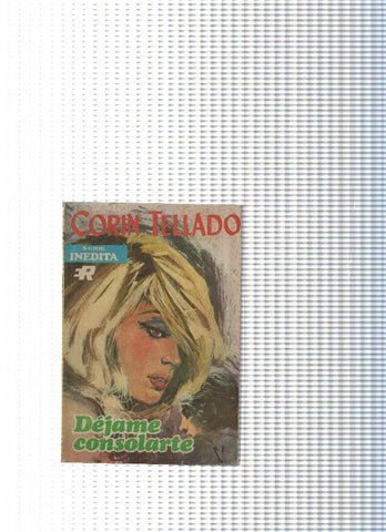 coleccion Corin Tellado num. 230: Dejame consolarte