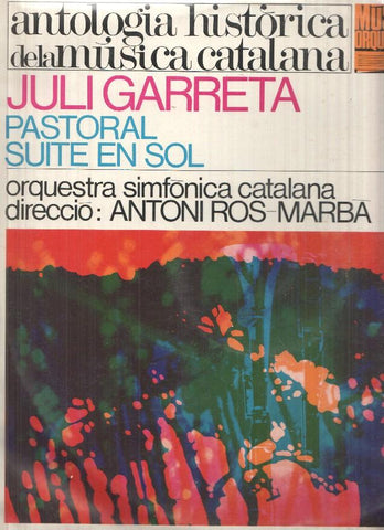 LP: Antologia historica de la musica catalana, Juli Garreta, Pastoral Suite en Sol
