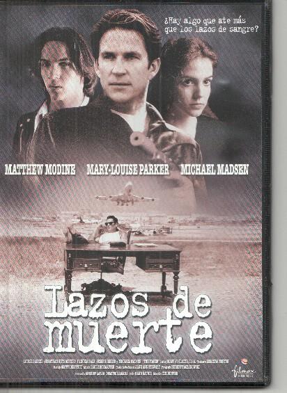 DVD: Lazos de muerte (Mathew Modine, Mary Louise Parker, Michael Madsen)