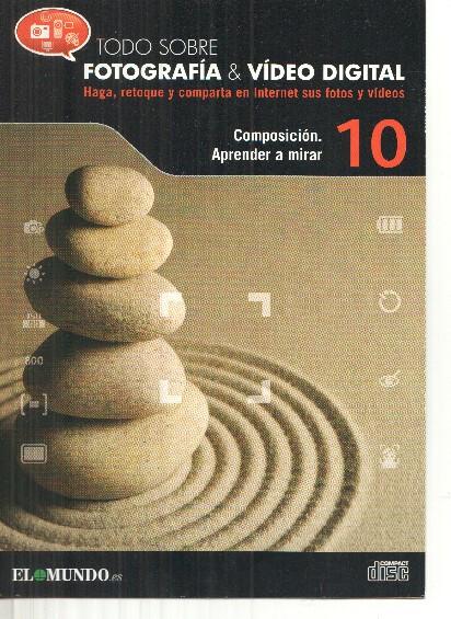 DVD: Fotografia&Video Digital numero 10: Composicion: aprender a mirar