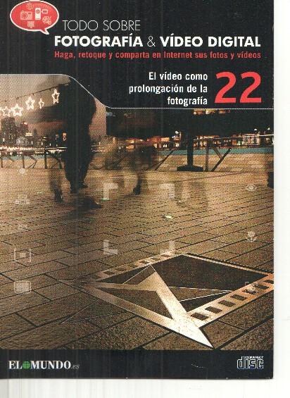 DVD: Fotografia&Video Digital numero 22: El video como prolongacion de la fotografia