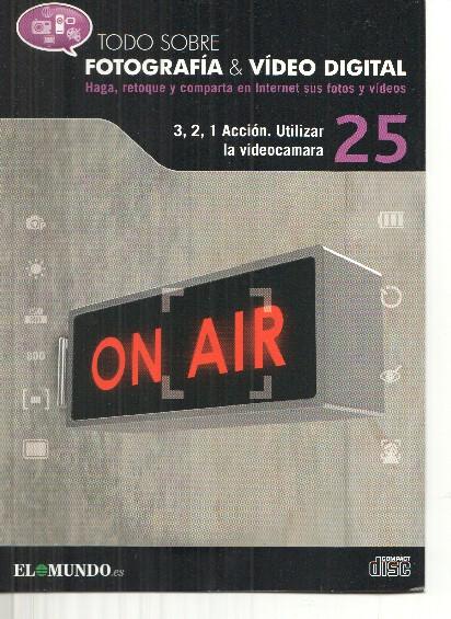 DVD: Fotografia&Video Digital numero 25: 3,2,1 accion, utilizar la videocamara