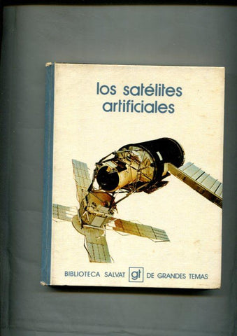 Biblioteca Salvat de Grandes Temas numero 018: Los satelites artificiales