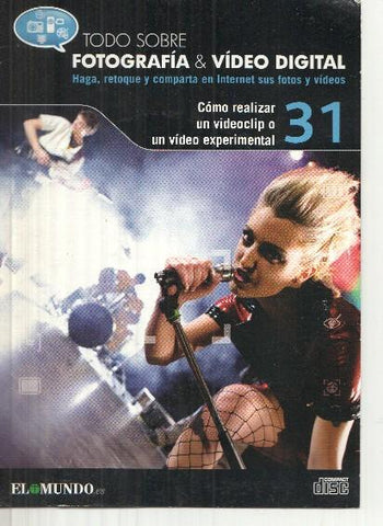 DVD: Fotografia&Video Digital numero 31: Como realizar un videoclip o un video experimental