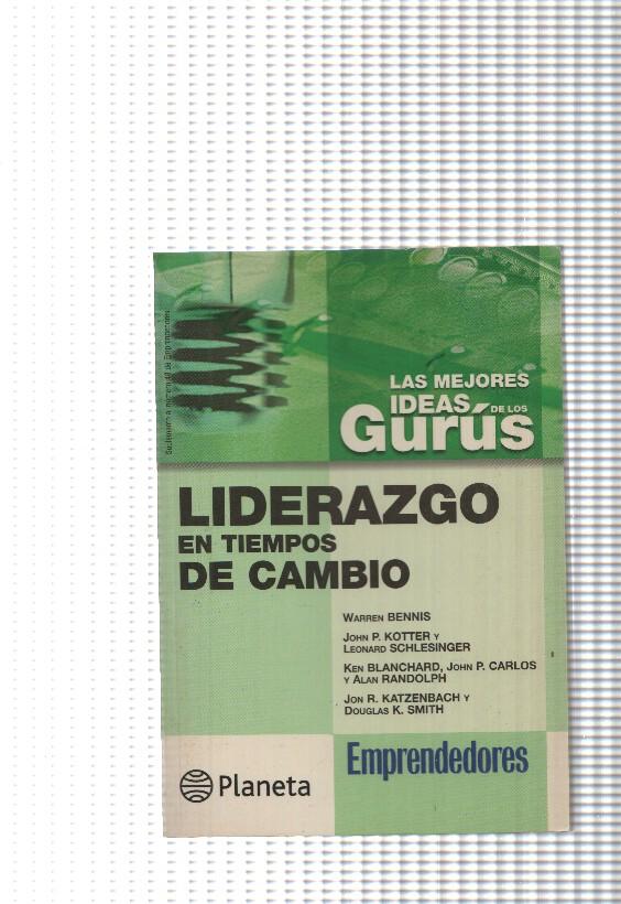 Las mejores ideas de los Gurus. Liderazgo en tiempos de cambio