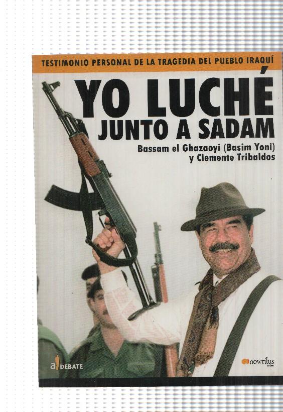 coleccion A Debate: Yo luche junto a Sadam