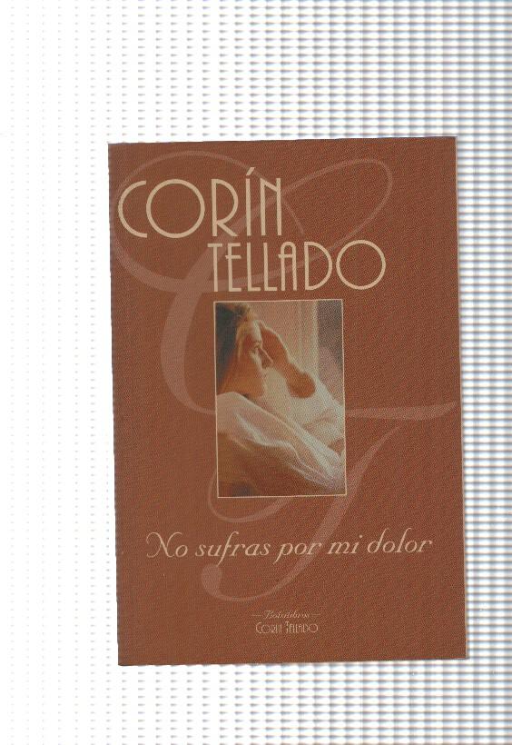 No sufras por mi dolor